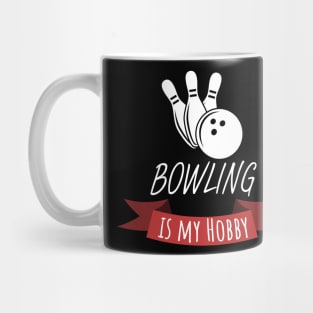 Bowling is my hobby Mug